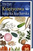 Okładka książki Księżycowa książka kucharska