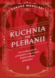 Kuchnia na plebanii. Autor: Łukasz Modelski. Dadada.pl Okładka książki Kuchnia na plebanii