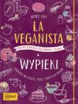 La Veganista Wypieki. Autor: Nicole Just. Dadada.pl Okładka książki La Veganista Wypieki
