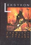 Okładka książki Leksykon zaświaty i krainy mityczne