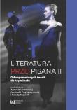Literatura prze-pisana II. Autor: red. Agnieszka Izdebska, Przybyszewska Agnieszka. Dadada.pl Okładka książki Literatura prze-pisana II