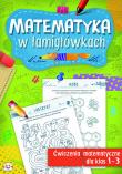 Matematyka w łamigłówkach. Autor: Opracowanie zbiorowe. Dadada.pl Okładka książki Matematyka w łamigłówkach