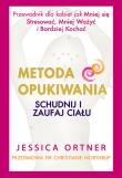 Metoda Opukiwania. Schudnij i Zaufaj Ciału. Autor: Ortner Jessica. Dadada.pl Okładka książki Metoda Opukiwania. Schudnij i Zaufaj Ciału