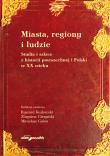 Opakowanie Miasta, regiony i ludzie. Studia i szkice z historii powszechnej i Polski w XX wieku
