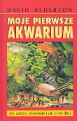 Okładka książki Moje pierwsze akwarium