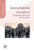 Okładka książki Na przełomie. Pozytywiści warszawscy i pomoc własna