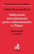 Nabywanie nieruchomości przez cudzoziemców w Polsce. Autor: Wereśniak-Masri Izabela. Dadada.pl Okładka książki Nabywanie nieruchomości przez cudzoziemców w Polsce