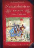 Okładka książki Najdzielniejszy rycerz i inne baśnie
