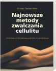Okładka książki Najnowsze metody zwalczania cellulitu Lipodemia Przemiana materii Limfodemia