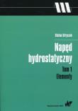 Napęd hydrostatyczny Tom 1 Elementy. Autor: Stryczek Stefan. Dadada.pl Okładka książki Napęd hydrostatyczny Tom 1 Elementy