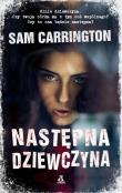 Następna dziewczyna. Autor: Sam Carrington. Dadada.pl Okładka książki Następna dziewczyna