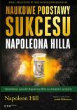 Naukowe podstawy sukcesu Napoleona Hilla. Autor: Napoleon Hill, Judith Williamson. Dadada.pl Okładka książki Naukowe podstawy sukcesu Napoleona Hilla