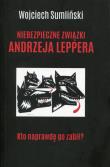 Niebezpieczne związki Andrzeja Leppera. Autor: Wojciech Sumliński. Dadada.pl Okładka książki Niebezpieczne związki Andrzeja Leppera