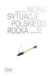 Nowe sytuacje polskiego rocka. Autor: Paweł Zaremba-Śmietański. Dadada.pl Okładka książki Nowe sytuacje polskiego rocka