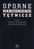 Oporne nadciśnienie tętnicze. Wydawca: Czelej. Dadada.pl Opakowanie Oporne nadciśnienie tętnicze