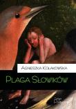 Plaga słowików. Autor: Agnieszka Kołakowska. Dadada.pl Okładka książki Plaga słowików