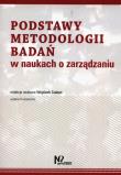 Podstawy metodologii badań w naukach o zarządzaniu. Autor: Wojciech Czakon. Dadada.pl Okładka książki Podstawy metodologii badań w naukach o zarządzaniu