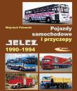Okładka książki Pojazdy samochodowe i przyczepy Jelcz 1990-1994