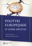 Polityka europejska w dobie kryzysu. Autor: Grosse Tomasz Grzegorz (red. nauk.). Dadada.pl Okładka książki Polityka europejska w dobie kryzysu