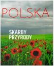Polska. Skarby przyrody. Autor: * Łukasz Gaweł     * Monika Karolczuk. Dadada.pl Okładka książki Polska. Skarby przyrody