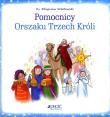Pomocnicy orszaku Trzech Króli. Autor: Sobolewski Zbigniew. Dadada.pl Okładka książki Pomocnicy orszaku Trzech Króli