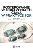Postępowanie w obrażeniach ciała w praktyce SOR. Autor: Waldemar Machała, Przemysław Guła. Dadada.pl Okładka książki Postępowanie w obrażeniach ciała w praktyce SOR