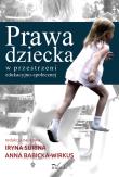 Prawa dziecka w przestrzeni edukacyjno-społecznej (. Autor: Irina Surina, Babicka-Wirkus Anna. Dadada.pl Okładka książki Prawa dziecka w przestrzeni edukacyjno-społecznej (