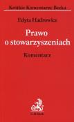 Prawo o stowarzyszeniach Komentarz. Autor: Hadrowicz Edyta. Dadada.pl Okładka książki Prawo o stowarzyszeniach Komentarz