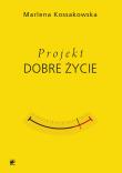 Okładka książki Projekt Dobre Życie