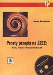 Prosty przepis na J2EE. Autor: Bochenek Adam. Dadada.pl Okładka książki Prosty przepis na J2EE