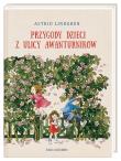 Przygody dzieci z ulicy Awanturników. Autor: Lindgren Astrid. Dadada.pl Okładka książki Przygody dzieci z ulicy Awanturników