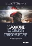 Okładka książki Reagowanie na zamachy terrorystyczne