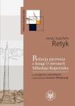 Relacja pierwsza z ksiąg O obrotach Mikołaja Kopernika. Autor: Retyk Joachim Georg. Dadada.pl Okładka książki Relacja pierwsza z ksiąg O obrotach Mikołaja Kopernika