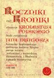 Okładka książki Roczniki czyli Kroniki sławnego Królestwa Polskiego Księga 10 dzieło czcigodnego Jana Długosza. 1370-1405