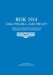 Opakowanie Rok 1914. Jaka Polska, jaki świat?