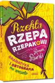 Rzekła rzepa rzepakowi Gramatyka i ortografia na wesoło. Autor: Pisarski Roman. Dadada.pl Okładka książki Rzekła rzepa rzepakowi Gramatyka i ortografia na wesoło
