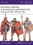 Rzymskie oddziały w prowincjach zachodnich (1) 31 przed Chr.-195 po Chr.. Autor: D’Amato Raffaele. Dadada.pl Okładka książki Rzymskie oddziały w prowincjach zachodnich (1) 31 przed Chr.-195 po Chr.
