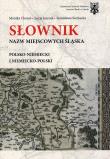 Okładka książki Słownik nazw miejscowości Śląska polsko-niemiecki i niemiecko-polski