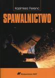 Spawalnictwo. Autor: Ferenc Kazimierz. Dadada.pl Okładka książki Spawalnictwo