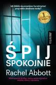 Śpij spokojnie. Autor: Abbott Rachel. Dadada.pl Okładka książki Śpij spokojnie
