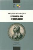 Stanisław Konarski. Autor: Konopczyński Władysław. Dadada.pl Okładka książki Stanisław Konarski