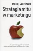 Strategia mitu w marketingu. Autor: Czeremski Maciej. Dadada.pl Okładka książki Strategia mitu w marketingu