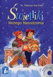 Świetliki Bożego Narodzenia. Wydawca: Wydawnictwo Sióstr Loretanek. Dadada.pl Opakowanie Świetliki Bożego Narodzenia