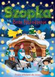 Szopka na Boże Narodznie. Autor: Opracowanie zbiorowe. Dadada.pl Okładka książki Szopka na Boże Narodznie