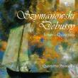 Szymanowsky-Debussy: String Quartets. Wydawca: Brilliant Classics. Dadada.pl Opakowanie Szymanowsky-Debussy: String Quartets