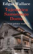 Tajemnica samotnego domu. Autor: Edgar Wallace. Dadada.pl Okładka książki Tajemnica samotnego domu