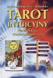 Tarot intuicyjny Wielkie Arkana, Wielkie tajemnice życia. Autor: Barbara Antonowicz-Wlazińska. Dadada.pl Okładka książki Tarot intuicyjny Wielkie Arkana, Wielkie tajemnice życia