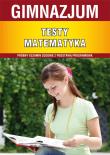 Testy matematyka Gimnazjum. Autor: Stompor Aneta, Jankowska Izabela. Dadada.pl Okładka książki Testy matematyka Gimnazjum