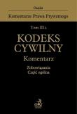 Tom III A. Kodeks cywilny. Komentarz. Zobowiązania. Część ogólna. Autor: Osajda Konrad. Dadada.pl Okładka książki Tom III A. Kodeks cywilny. Komentarz. Zobowiązania. Część ogólna
