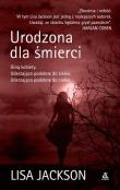 Urodzona dla śmierci. Autor: Jackson Lisa. Dadada.pl Okładka książki Urodzona dla śmierci
